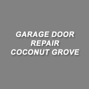 Garage-Door-Repair-Coconut-Grove-300