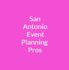 San Antonio Event Planning Pros
